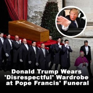 Donald Trump Wears ‘Disrespectful’ Wardrobe at Pope Francis’ Funeral