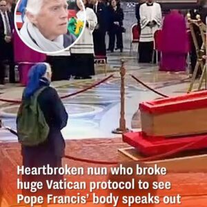 Heartbroken Nun Who Broke Huge Vatican Protocol to See Pope Francis’ Body Speaks Out Heartbroken Nun Who Broke Huge Vatican Protocol to See Pope Francis’ Body Speaks Out