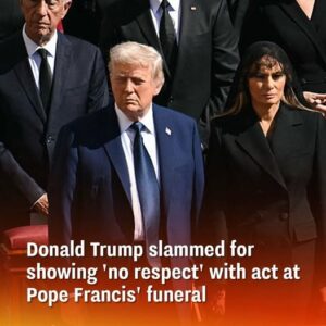 Donald Trump Criticized for His Actions at Pope Francis’ Funeral