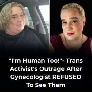 Gynecologist Refuses to Treat Trans Woman, Sparking Backlash Over Refused Care Gynecologist Refuses to Treat Trans Woman, Sparking Backlash Over Refused Care