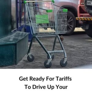 Grocery Prices Are Set to Rise As Tariffs Take Effect-Here Are Some Items To Stock Up On Grocery Prices Are Set to Rise As Tariffs Take Effect-Here Are Some Items To Stock Up On