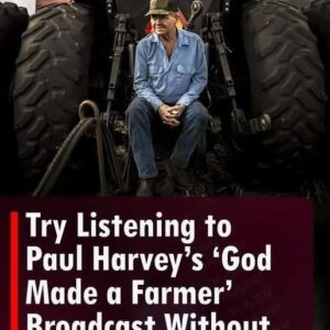 Just try to listen to Paul Harvey’s ‘God Made a Farmer’ speech without tearing up. Just try to listen to Paul Harvey’s ‘God Made a Farmer’ speech without tearing up.