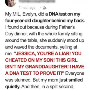 My MIL Screamed My Daughter Isn’t My Husband’s at Father’s Day Dinner and Waved a DNA Test – My Mom’s Response Made Her Go Pale My MIL Screamed My Daughter Isn’t My Husband’s at Father’s Day Dinner and Waved a DNA Test – My Mom’s Response Made Her Go Pale