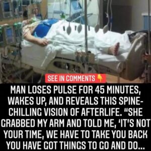 Man Loses Pulse For 45 Minutes, Wakes Up, And Reveals This Spine-Chilling Vision Of Afterlife Man Loses Pulse For 45 Minutes, Wakes Up, And Reveals This Spine-Chilling Vision Of Afterlife