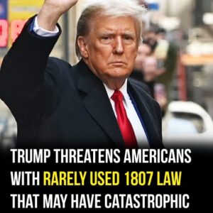 Trump threatens US with rarely used 1807 law Trump threatens US with rarely used 1807 law
