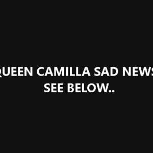 QUEEN CAMILLA SAD NEWS!! QUEEN CAMILLA SAD NEWS!!