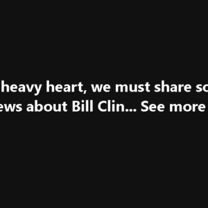 Bill Clinton with tears in their eyes make the sad announcement… Bill Clinton with tears in their eyes make the sad announcement…