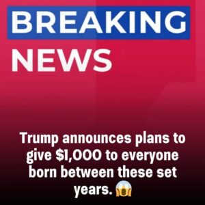 Trump announces ,000 payments for Americans born in these specific years—check if you qualify Trump announces ,000 payments for Americans born in these specific years—check if you qualify