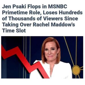 Jen Psaki’s MSNBC Primetime Show Struggles with Ratings Drop Jen Psaki’s MSNBC Primetime Show Struggles with Ratings Drop