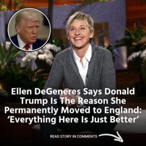 Ellen DeGeneres Says Donald Trump Is The Reason She Permanently Moved to England: ‘Everything Here Is Just Better’ Ellen DeGeneres Says Donald Trump Is The Reason She Permanently Moved to England: ‘Everything Here Is Just Better’