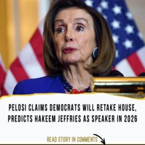 Pelosi Claims Democrats Will Retake House, Predicts Hakeem Jeffries as Speaker in 2026 [WATCH]