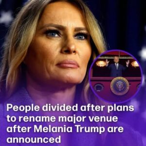 People divided after plans to rename major venue after Melania Trump are announced