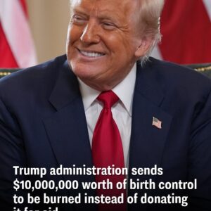Trump officials sent birth control worth million to be incinerated, turning down the option to donate it Trump officials sent birth control worth million to be incinerated, turning down the option to donate it