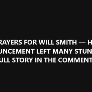 SAD NEWS: 35 minutes ago, Will Smith confirmed that ….