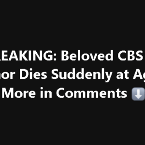 BREAKING: Beloved CBS News Anchor Dies Suddenly at Age 39 More in Comments ⬇ BREAKING: Beloved CBS News Anchor Dies Suddenly at Age 39 More in Comments ⬇