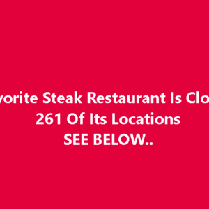 My Favorite Steak Restaurant Is Closing All 261 Of Its Locations My Favorite Steak Restaurant Is Closing All 261 Of Its Locations