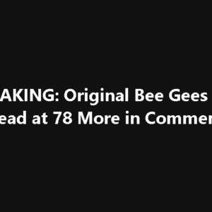 BREAKING: Original Bee Gees Legend Dead at 78 More in Comments BREAKING: Original Bee Gees Legend Dead at 78 More in Comments