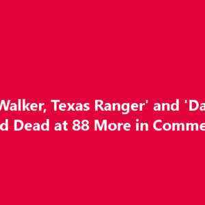 Television Hall of Fame Actor From ‘Walker, Texas Ranger’ and ‘Dallas’ Dies at 88 Television Hall of Fame Actor From ‘Walker, Texas Ranger’ and ‘Dallas’ Dies at 88