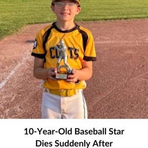 10-Year-Old Baseball Star Dies Suddenly After Championship Game 10-Year-Old Baseball Star Dies Suddenly After Championship Game