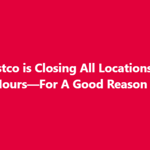 Costco to Close All Stores for 24 Hours — Shoppers Applaud Bold Move Costco to Close All Stores for 24 Hours — Shoppers Applaud Bold Move