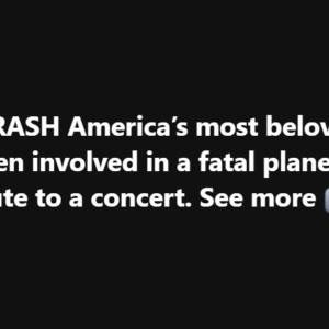 America’s most beloved family have been involved in a fatal plane crash on route to a concert. America’s most beloved family have been involved in a fatal plane crash on route to a concert.