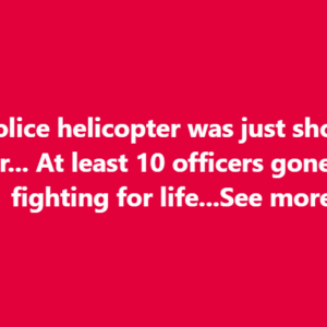 A police helicopter was just shot down mid-air… At least 10 officers gone, others fighting for life…See more A police helicopter was just shot down mid-air… At least 10 officers gone, others fighting for life…See more