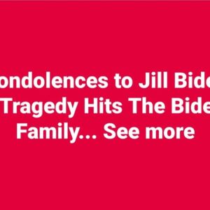 Sad News For Jill Biden’ – Tragedy Hits The Biden Family… See more Sad News For Jill Biden’ – Tragedy Hits The Biden Family… See more