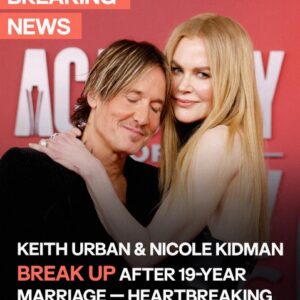 After 19 Years, Keith Urban and Nicole Kidman Have Reportedly Broken Up – Full Details