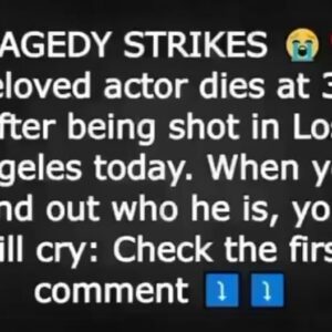 Beloved actor dies at 37 after being shot in Los Angeles