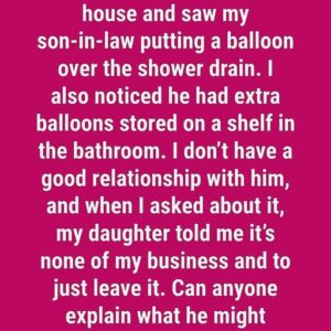 I Caught My Son-in-Law Covering the Shower Drain — The Truth Behind It Left Me Stunned