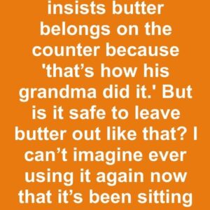 The Great Butter Debate: Counter or Fridge?