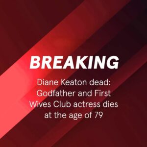 Diane Keaton dead: Godfather and First Wives Club actress dies at the age of 79
