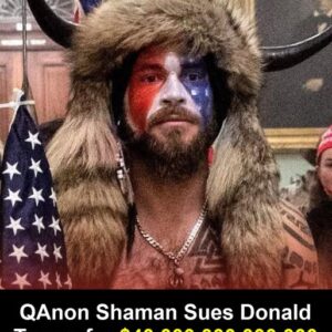 Qanon Shaman Files Trillion Lawsuit Against Trump Qanon Shaman Files Trillion Lawsuit Against Trump