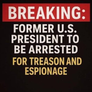 BREAKING Former U.S. President to Be Arrested for Treason and Espionage…. Read full story in comment…… BREAKING Former U.S. President to Be Arrested for Treason and Espionage…. Read full story in comment……
