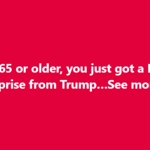 Seniors 65+ Just Got a HUGE Tax Surprise From Trump! Seniors 65+ Just Got a HUGE Tax Surprise From Trump!
