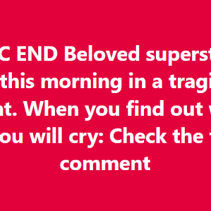 TRAGIC END Beloved superstar has died this morning in a tragic car accident. TRAGIC END Beloved superstar has died this morning in a tragic car accident.