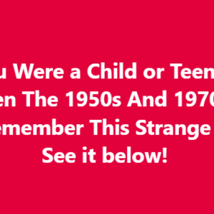 If You Were a Child or Teenager Between The 1950s And 1970s, You May Remember This Strange Object See it below! If You Were a Child or Teenager Between The 1950s And 1970s, You May Remember This Strange Object See it below!