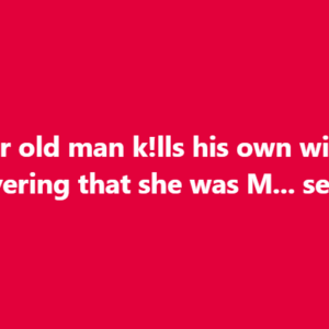 70 year old man k!lls his own wife after discovering that she was M… see more 70 year old man k!lls his own wife after discovering that she was M… see more