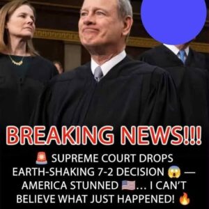 SUPREME COURT DROPS EARTH-SHAKING 7-2 DECISION