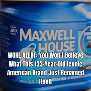 Why Maxwell House Is Changing Its Name After 133 Years