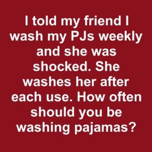 How Often Should You Really Wash Your Pajamas?