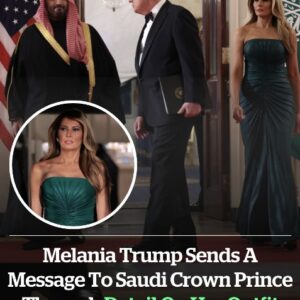 Melania Trump uses her fashion to deliver a message to the Saudi Crown Prince
