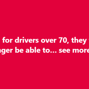 Sad news for drivers over 70, they will soon no longer be able to… see more