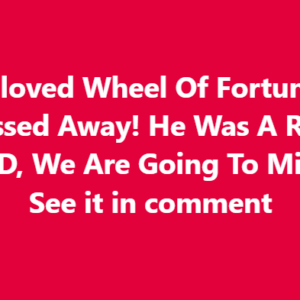 Our Beloved Wheel Of Fortune Host Passed Away! He Was A Real LEGEND, We Are Going To Miss You, See it in comment
