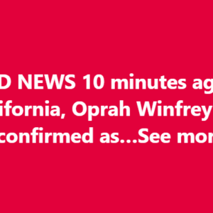 SAD NEWS 10 minutes ago in California, Oprah Winfrey was confirmed as…See more