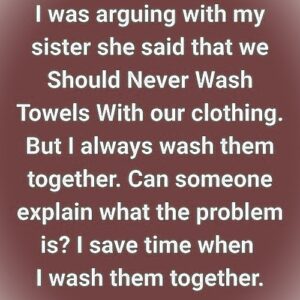 She Said You Should Never Wash Towels With Regular Laundry — Here’s the Surprising Reason