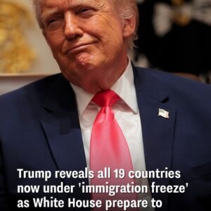 Trump discloses all 19 countries affected by the immigration freeze while the White House prepares to extend the travel ban