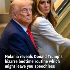 Melania Reveals Donald Trump’s Strange Nighttime Routines — and It’s Shocking