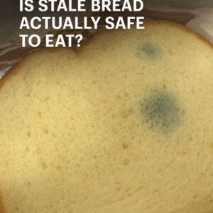 Don’t Toss It Yet! Is Stale Bread Actually Safe to Eat?