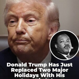 Two major holidays have been replaced by Donald Trump’s birthday